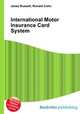 International Motor Insurance Card System, Jesse Russell,Ronald Cohn 