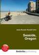 Seaside, Oregon, Jesse Russell,Ronald Cohn 