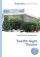 Twelfth Night Theatre, Jesse Russell,Ronald Cohn 