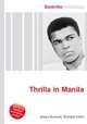 Thrilla in Manila, Jesse Russell,Ronald Cohn 