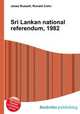 Sri Lankan national referendum, 1982, Jesse Russell,Ronald Cohn 