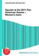 Squash at the 2011 Pan American Games – Women