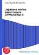 Japanese marine paratroopers of World War II, Jesse Russell,Ronald Cohn 