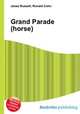 Grand Parade (horse), Jesse Russell,Ronald Cohn 