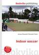 Indoor soccer, Jesse Russell,Ronald Cohn 