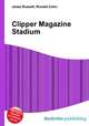 Clipper Magazine Stadium, Jesse Russell,Ronald Cohn 
