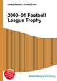 2000–01 Football League Trophy, Jesse Russell,Ronald Cohn 