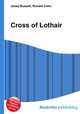 Cross of Lothair, Jesse Russell,Ronald Cohn 