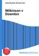 Wilkinson v Downton, Jesse Russell,Ronald Cohn 