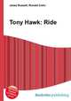 Tony Hawk: Ride, Jesse Russell,Ronald Cohn 