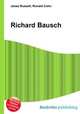 Richard Bausch, Jesse Russell,Ronald Cohn 