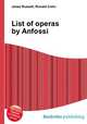 List of operas by Anfossi, Jesse Russell,Ronald Cohn 