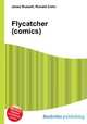 Flycatcher (comics), Jesse Russell,Ronald Cohn 