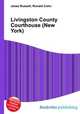 Livingston County Courthouse (New York), Jesse Russell,Ronald Cohn 