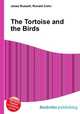 The Tortoise and the Birds, Jesse Russell,Ronald Cohn 