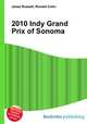 2010 Indy Grand Prix of Sonoma, Jesse Russell,Ronald Cohn 