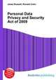 Personal Data Privacy and Security Act of 2009, Jesse Russell,Ronald Cohn 
