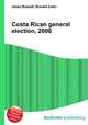 Costa Rican general election, 2006, Jesse Russell,Ronald Cohn 
