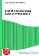 List of hospital ships sunk in World War II, Jesse Russell,Ronald Cohn 