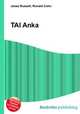 TAI Anka, Jesse Russell,Ronald Cohn 