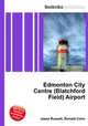 Edmonton City Centre (Blatchford Field) Airport, Jesse Russell,Ronald Cohn 