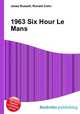 1963 Six Hour Le Mans, Jesse Russell,Ronald Cohn 