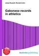 Gabonese records in athletics, Jesse Russell,Ronald Cohn 
