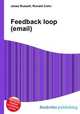 Feedback loop (email), Jesse Russell,Ronald Cohn 