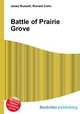 Battle of Prairie Grove, Jesse Russell,Ronald Cohn 