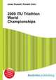 2009 ITU Triathlon World Championships, Jesse Russell,Ronald Cohn 