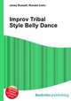Improv Tribal Style Belly Dance, Jesse Russell,Ronald Cohn 