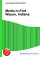 Media in Fort Wayne, Indiana, Jesse Russell,Ronald Cohn 
