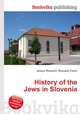 History of the Jews in Slovenia, Jesse Russell,Ronald Cohn 