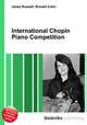 International Chopin Piano Competition, Jesse Russell,Ronald Cohn 