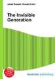 The Invisible Generation, Jesse Russell,Ronald Cohn 