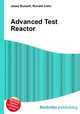 Advanced Test Reactor, Jesse Russell,Ronald Cohn 