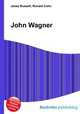 John Wagner, Jesse Russell,Ronald Cohn 
