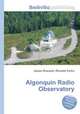 Algonquin Radio Observatory, Jesse Russell,Ronald Cohn 