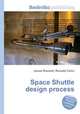 Space Shuttle design process, Jesse Russell,Ronald Cohn 
