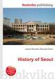 History of Seoul, Jesse Russell,Ronald Cohn 