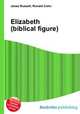 Elizabeth (biblical figure), Jesse Russell,Ronald Cohn 