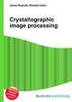 Crystallographic image processing, Jesse Russell,Ronald Cohn 