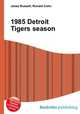 1985 Detroit Tigers season, Jesse Russell,Ronald Cohn 