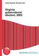 Virginia gubernatorial election, 2005, Jesse Russell,Ronald Cohn 