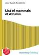 List of mammals of Albania, Jesse Russell,Ronald Cohn 