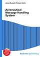 Aeronautical Message Handling System, Jesse Russell,Ronald Cohn 