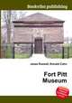 Fort Pitt Museum, Jesse Russell,Ronald Cohn 