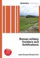 Roman military frontiers and fortifications, Jesse Russell,Ronald Cohn 