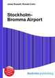 Stockholm-Bromma Airport, Jesse Russell,Ronald Cohn 