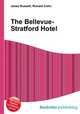 The Bellevue-Stratford Hotel, Jesse Russell,Ronald Cohn 
